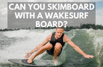 Can You Skimboard With a Wakesurf Board?