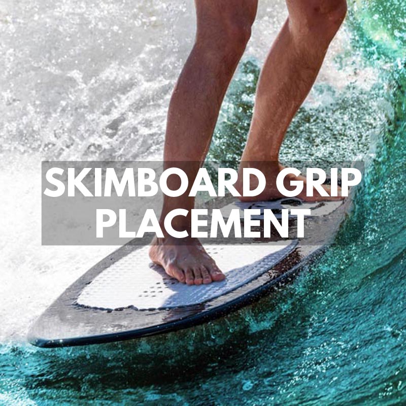 Skimboard Grip Placement