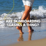 Are Skimboarding Leashes A Thing? 4 Reasons Why They Aren’t