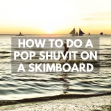 How to Pop Shuvit A Skimboard | Step-By-Step Guide