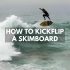 How To Turn On A Skimboard